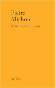 Cover of: Maîtres et serviteurs by Pierre Michon