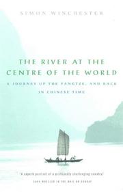 Cover of: River at the Centre of the World, the by Simon Winchester