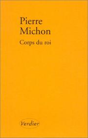 Cover of: Corps du Roi - Prix Décembre 2002 by Pierre Michon