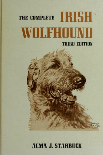 The complete Irish wolfhound by Alma J. Starbuck