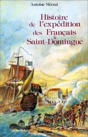 Histoire de l'expédition des Français à Saint-Domingue by Antoine Métral