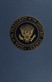 Cover of: The Presidents: from the inauguration of George Washington to the inauguration of Jimmy Carter : historic places commemorating the Chief Executives of the United States.