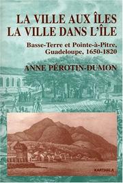 Cover of: La ville aux Iles, la ville dans l'île by Anne Pérotin-Dumon