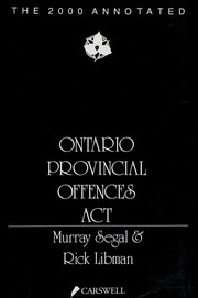 Cover of: The 2000 Annotated Ontario Provincial Offences Act by Murray D. Segal, Rick Libman