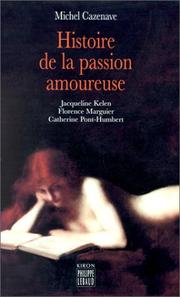 Cover of: Histoire de la passion amoureuse by Michel Cazenave