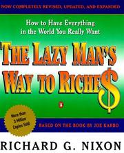The lazy man's way to riche$ by Richard Gilly Nixon