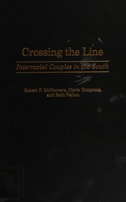 Cover of: Crossing the line: interracial couples in the South