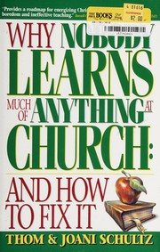 Cover of: Why nobody learns much of anything at church: and how to fix it