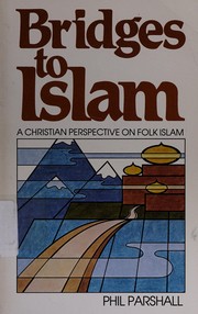 Cover of: Bridges to Islam by Phil Parshall