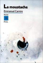 Cover of: La moustache by Emmanuel Carrère