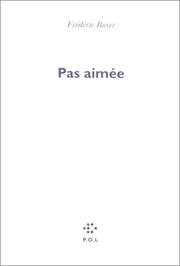 Cover of: Pas aimée by Frédéric Boyer