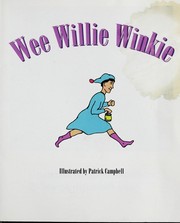Cover of: Wee Willie Winkie: A Traditional Nursery Rhyme