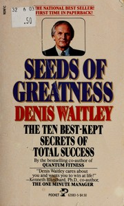 Cover of: Seeds of greatness: the ten best-kept secrets of total success