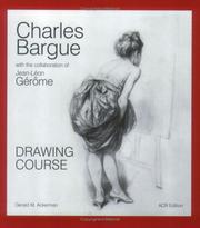 Cover of: Charles Bargue Et Jean-Leon Gerome: Drawing Course