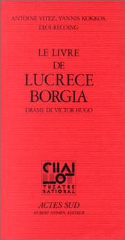 Cover of: Le livre de Lucrèce Borgia by Victor Hugo, Victor Hugo