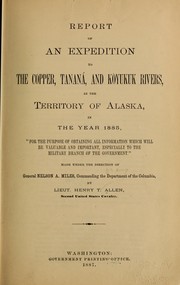 Cover of: Report of an expedition to the Copper, Tanana□, and Ko□yukuk rivers by United States. Army. Dept. of the Columbia.