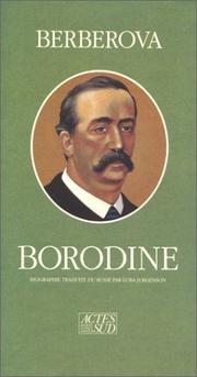 Cover of: Alexandre Borodine, 1834-1887 by Nina Berberova, Luba Jurgenson