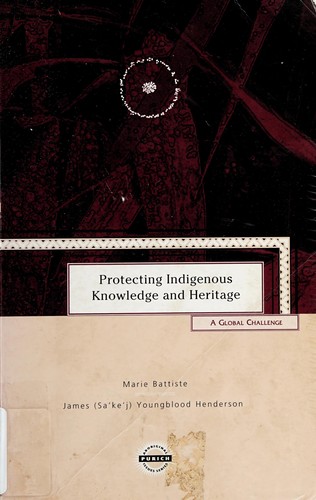Protecting Indigenous Knowledge and Heritage by Marie Battiste, James Youngblood Henderson