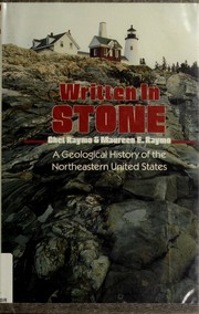 Cover of: Written in stone: a geological and natural history of the northeastern United States