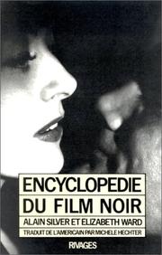 Cover of: Encyclopédie du film noir by Alain Silver, Elizabeth Ward