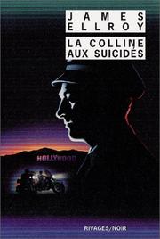 Cover of: La Colline aux Suicidés by James Ellroy