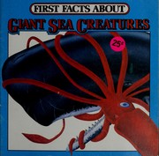 Cover of: First Facts about Giant Sea Creatures by Gina Phillips