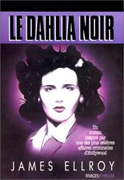 Cover of: Le Dahlia noir by James Ellroy