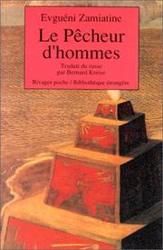 Cover of: Le Pêcheur d'hommes by Evgueni Ivanovitch Zamiatine, Bernard Kreise