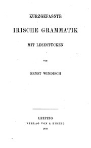 Cover of: Kurzgefasste irische Grammatik: Mit Lesestücken by Ernst Windisch