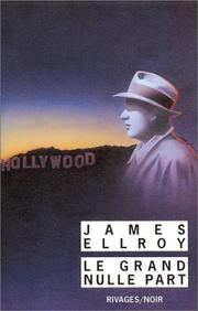 Cover of: Le Grand Nulle Part by James Ellroy