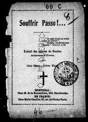 Cover of: Souffrir passe! ...: extrait oeuvres de Boudon, archevêque d'Evreux