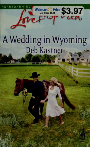 A Wedding in Wyoming by Deb Kastner
