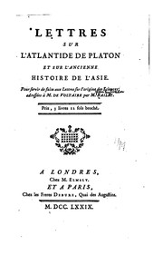 Cover of: Lettres sur l'Atlantide de Platon et sur l'ancienne histoire de l'Asie. l'our servir de suite ... by Jean Sylvain Bailly , Voltaire