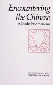 Cover of: Encountering the Chinese: a guide for Americans