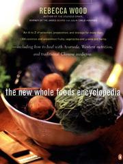 Cover of: The new whole foods encyclopedia: a comprehensive resource for healthy eating
