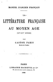 Cover of: La littérature française au Moyen âge, XIe-XIVe siècle