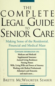 Cover of: The complete legal guide to senior care by Brette McWhorter Sember