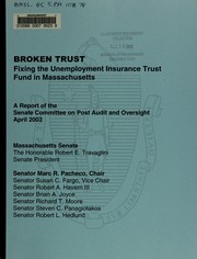 Cover of: Broken trust by Massachusetts. General Court. Senate. Committee on Post Audit and Oversight.