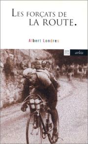 Cover of: Les forçats de la route by Albert Londres