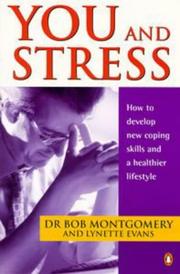 Cover of: You and Stress by Bob Montgomery, Lynette Evans