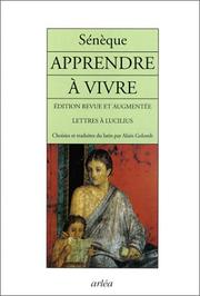 Cover of: Apprendre à vivre. Lettres à Lucilius, tome 1 et 2