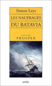 Cover of: Les Naufragés du Batavia, suivi de "Prosper"