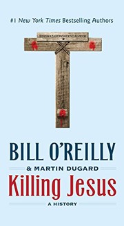 Killing Jesus by Bill O'Reilly