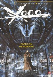 Cover of: Xoco, tome 1 : Papillon obsidienne