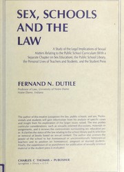 Cover of: Sex, schools, and the law: a study of the legal implications of sexual matters relating to the public school curriculum (with a separate chapter on sex education), the public school library, the personal lives of teachers and students, and the student press