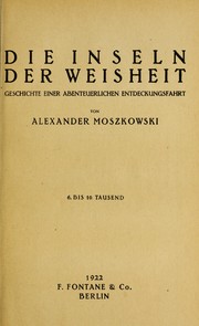 Cover of: Die Inseln der Weisheit: Geschichte einer abenteuerlichen Entdeckungsfahrt