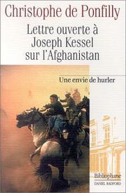 Cover of: Lettre ouverte à Joseph Kessel sur l'Afghanistan: Suivi de, Une envie de hurler