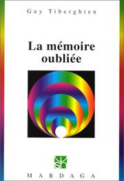 Cover of: La mémoire oubliée by Guy Tiberghien