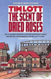 The scent of dried roses by Tim Lott