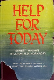 Cover of: Help for today by Ernest Shurtleff Holmes